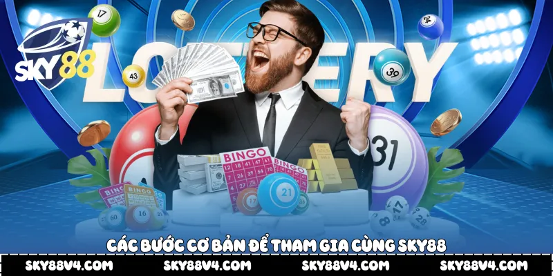 Các bước cơ bản để tham gia cùng Sky88