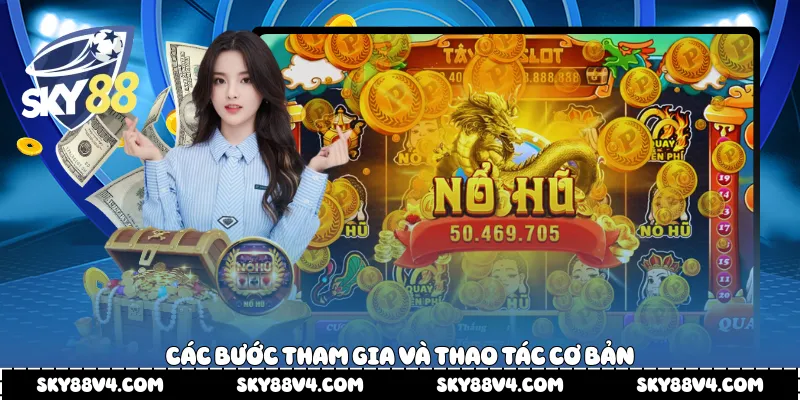 Các bước tham gia và thao tác cơ bản