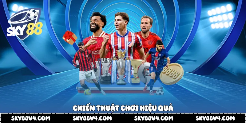 Chiến thuật chơi hiệu quả