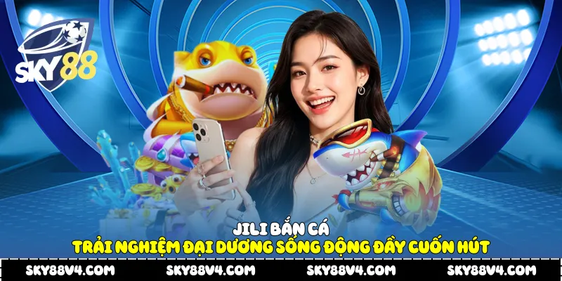 Jili bắn cá