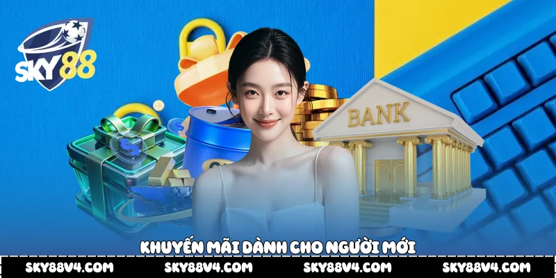 Khuyến mãi dành cho người mới