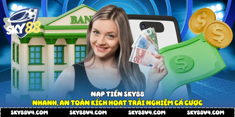 Nạp Tiền Sky88