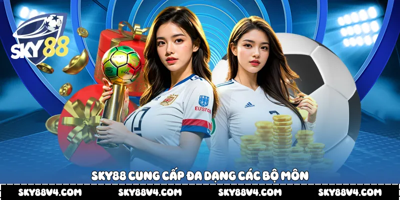 Sky88 cung cấp đa dạng các bộ môn