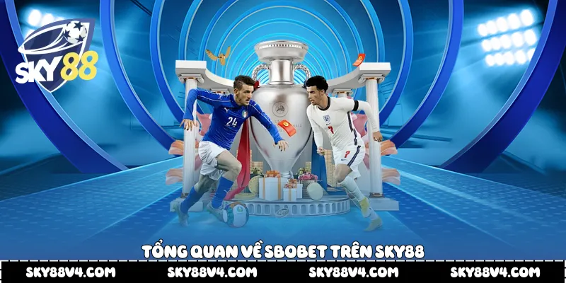 Tổng quan về Sbobet trên Sky88